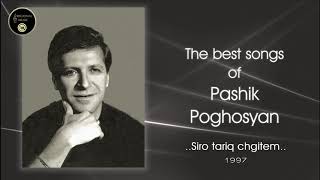 Pashik Poghosyan  Siro tariq chgitem 1997 [upl. by Roselane]