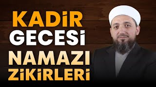 Kadir Gecesi Namazı ve Zikirleri  Kadir Gecesinde Yapılacaklar [upl. by Lounge685]