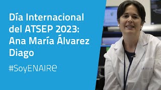 Día Internacional del ATSEP 2023 – Ana María Álvarez Diago – TACC Valencia [upl. by Annet]