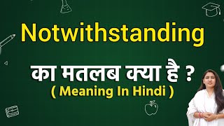 Notwithstanding meaning in hindi  Notwithstanding ka matlab kya hota hai  Word meaning [upl. by Leta]