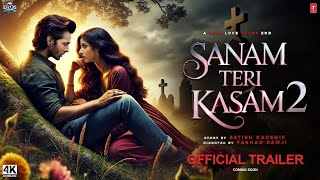 Sanam Teri Kasam 2  Hindi Trailer  Harshvardhan Rane  Mawra Hocane Manish Anurag Abhimanyu 2024 [upl. by Snodgrass]