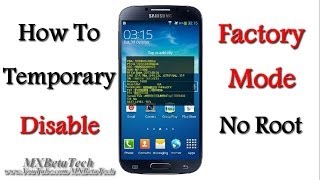 Samsung Galaxy S4  How To Temporary Disable Factory Mode [upl. by Ihsar]