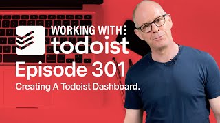 How To Create Your Personal Todoist Dashboard [upl. by Dupin]