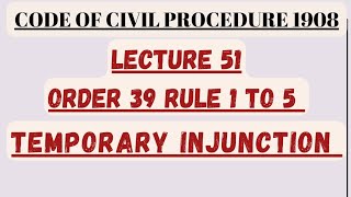 TEMPORARY INJUNCTION ORDER 39 RULE 1 TO 5 CPC injunction cpc law [upl. by Aihsotal529]