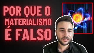 Filósofo PROVA que a realidade NÃO É só MATERIAL [upl. by Veronique142]