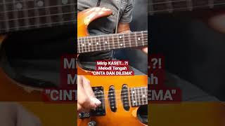 Melodi Tengah CINTA DAN DILEMA ‼️ hampir mirip KASET⁉️ [upl. by Jareen]