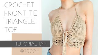 Crochet Front Tie Triangle Top  Tutorial DIY [upl. by Enotna567]