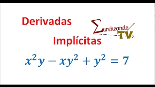 Derivadas Implícitas  EurekeandoTV [upl. by Ytsrik]