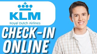 How to Check In Online for KLM Flight  Full guide [upl. by Yager]