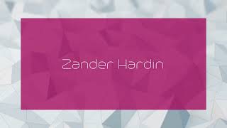 Zander Hardin  appearance [upl. by Nosydam]