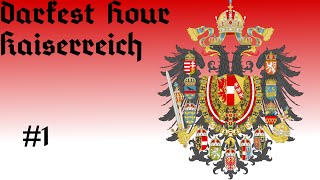 Darkest Hour Kaiserreich  Austria 1 God Bless the Kaiser [upl. by Esyli]