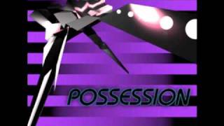 POSSESSION [upl. by Livingstone]