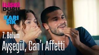 Ayşegül Canı affetti  İlişki Durumu Karışık 7 Bölüm [upl. by Parshall]