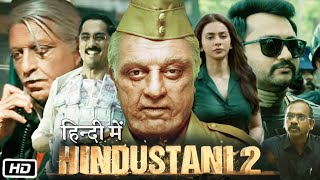 Indian 2 Hindustani 2 Full HD Movie in Hindi Dubbed  Kamal Haasan  Kajal Aggarwal  Review [upl. by Schuler]