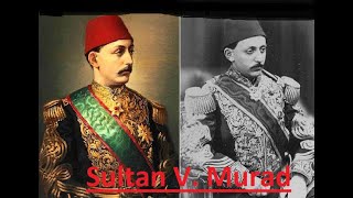 Sultan V Murad Hayatı 1876 – 1876 [upl. by Namajneb855]