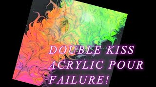 19 DOUBLE KISS ACRYLIC POUR FAILURE [upl. by Ardnuahsal]