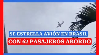 Registran avión que capotó con 62 pasajeros en Brasil [upl. by Nnaegroeg]