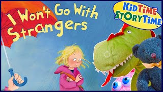 I Wont Go with Strangers 🛑 Stranger Danger Read Aloud Book for Kids [upl. by Siocnarf135]