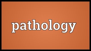 Pathology Meaning [upl. by Mcbride193]