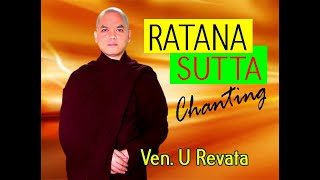 RATANA SUTTA CHANTING  VEN U REVATA [upl. by Hermie74]