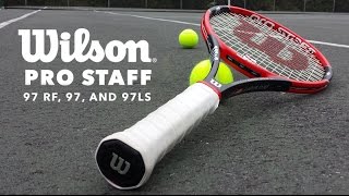 Tennis Racquet Overview Wilson Pro Staff 97 Series [upl. by Forsyth540]