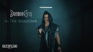 Daemon Grey  In The Shadows Official Music Video [upl. by Nalym780]