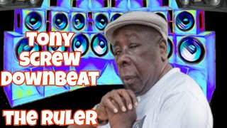 DOWNBEAT THE RULER TONY SCREW EXERCISE SOME DUBS [upl. by Atcliffe]