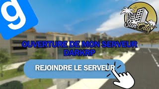 OUVERTURE DE MON SERVEUR DARKRP SERIOUS [upl. by Orlanta]