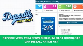 🔴DAPODIK VERSI 2024 RESMI DIRILIS‼️INI CARA DOWNLOAD DAN INSTALL PATCH NYA [upl. by Dorrie242]