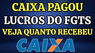 FGTS LUCROS NA CONTA CONFIRA O PAGAMENTO FEITO PELA CAIXA [upl. by Noteloc667]