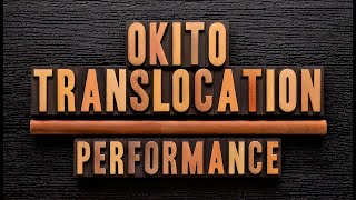 Okito Translocation Performance [upl. by Calv]