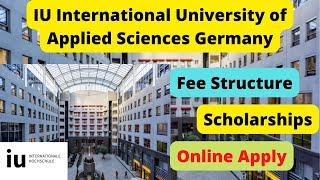 IU International University Of Applied Sciences Germany Admission 2022  IU Germany Fee Structure [upl. by Acinok266]