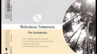 Nobukazu Takemura  For Tomorrow Silent Poets Remix [upl. by Ettenal]