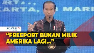 Tegas Jokowi Freeport Bukan Milik Amerika Lagi Sudah Milik Indonesia [upl. by Tu]