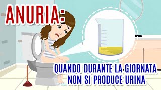 URINE ASSENTI O MOLTO SCARSE Cause diagnosi e trattamenti dellanuria [upl. by Stegman]