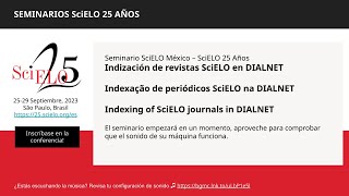 Seminario SciELO México – SciELO 25 Años Indización de revistas SciELO en DIALNET [upl. by Combs]