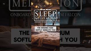 STAR WARS SLEEP MEDITATION  Fall Asleep Fast on the Millennium Falcon [upl. by Hsu973]