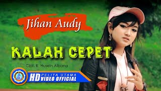 Jihan Audy  KALAH CEPET  Lagu Jawa [upl. by Erdnua457]