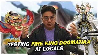 TESTING FIRE KING DOGMATIKA AT LOCALS [upl. by Anhej661]