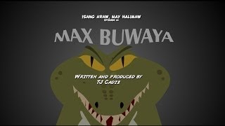 Isang Araw May Halimaw Ep1 Max Buwaya [upl. by Innoj]