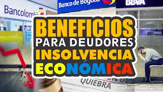 BENEFICIOS PARA DEUDORES INSOLVENCIA ECONÓMICA [upl. by Dall]