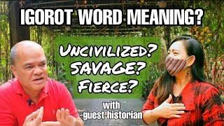 ORIGINS OF THE WORD quotIGOROTquot Etymology Meaning amp Evolution with Dr Rovillos P1  Momshie Jhen [upl. by Hirsh]