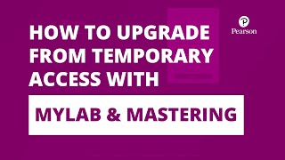 How to upgrade from temporary access with MyLab and Mastering [upl. by Prouty]