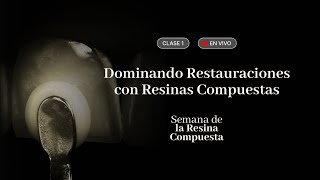 Clase 1  Dominando Restauraciones con Resinas Compuestas [upl. by Acinhoj857]