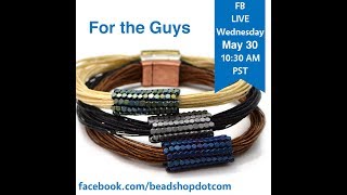 FB Live beadshopcom For The Guys with Kate and Emil [upl. by Ednihek669]