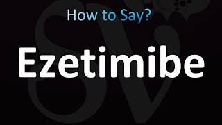 How to Pronounce Ezetimibe correctly [upl. by Arakal]