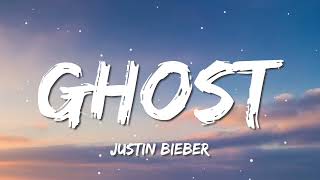 Justin Bieber  Ghost Lyrics  So if I cant be close to you Ill settle for the ghost of you [upl. by Annodas125]