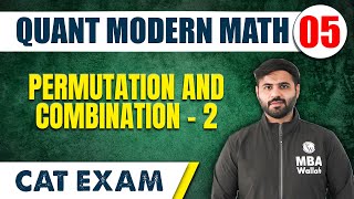 Permutation And Combination  2  Quant Modern Math 05  CAT 2024  MBA Wallah [upl. by Aisset]