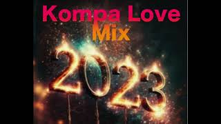 Kompa Love 2023 Mix Mixtape Compas  Gouyad [upl. by Im]