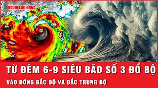 Siêu bão Yagi “vô tiền khoáng hậu” đe dọa tàn phá Đông Bắc Bộ và Bắc Trung Bộ  Thời sự [upl. by Adnamaa]